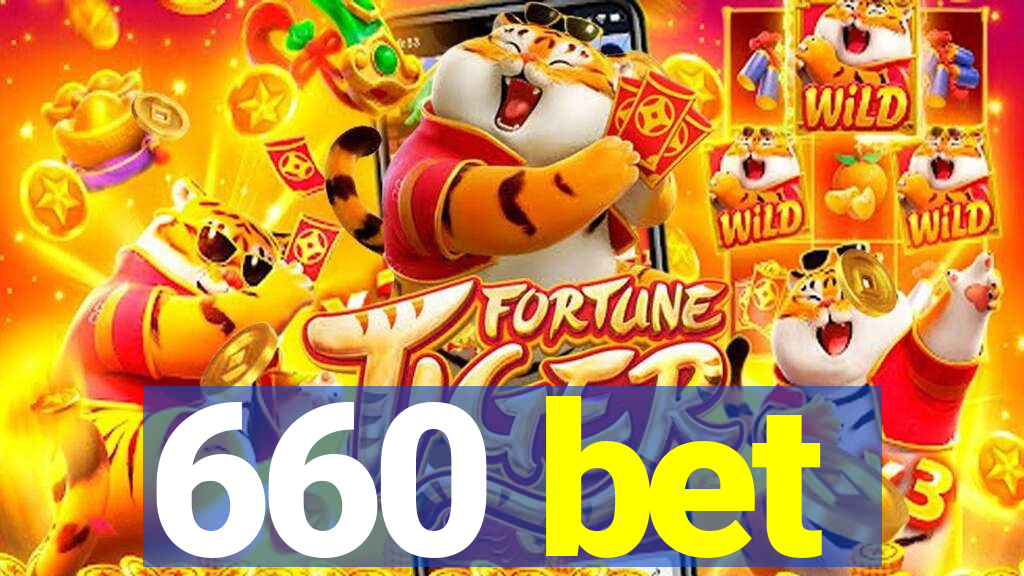 660 bet